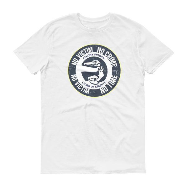 No Victim, No Crime - Felony Friday t-shirt