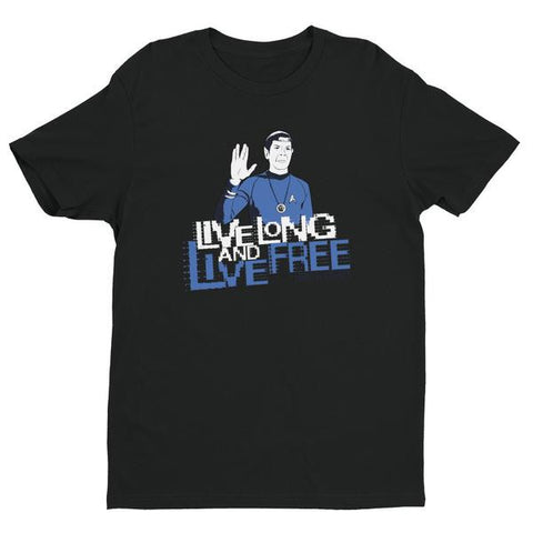 Live Long and Live Free!