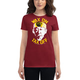 Wax On Tax Off  Women's short sleeve t-shirt